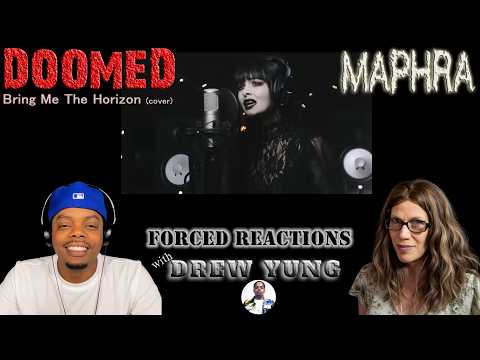 @Drew Yung MEETS MAPHRA! Bring Me The Horizon - Doomed (MAPHRA Vocal Cover) reaction
