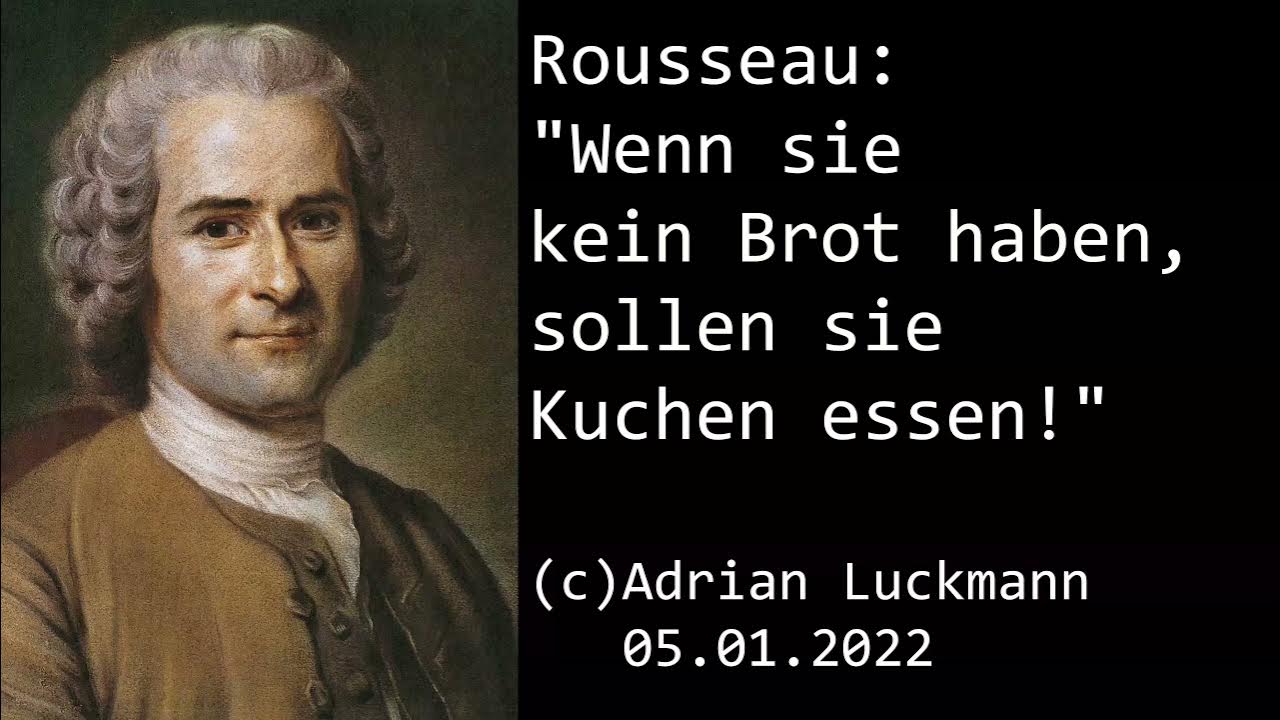 Wenn Das Volk Kein Brot Hat Soll Es Kuchen Essen