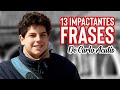 13 impactantes frases de Carlo Acutis | Wilson Tamayo