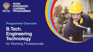 Programme Overview |  B.Tech. Engineering Technology for working professionals