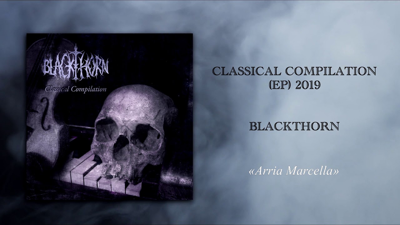 BLACKTHORN - Classical Compilation [FULL EP OFFICIAL AUDIO]