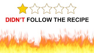 TERRIBLE RECIPE REVIEWS | r/ididnthaveeggs