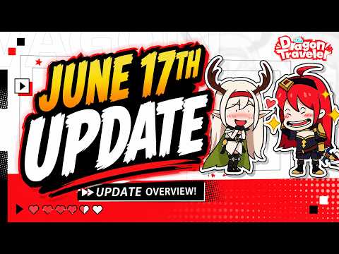 Dragon Traveler June 17 Update: Maximizing Progression and Resource Efficiency