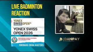 R32 Swiss Open 2026 | Live Badminton Reaction   Score