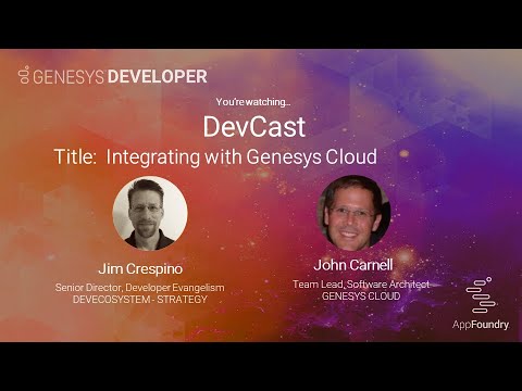 DevCast Tutorial 13 | Integrating with Genesys Cloud
