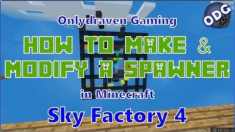 Minecraft - Sky Factory 4 - How to Make and Modify a Mob Spawner
