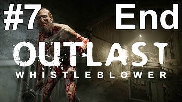 Outlast Whistleblower Gameplay Walkthrough Part 7 Ending No Commentary