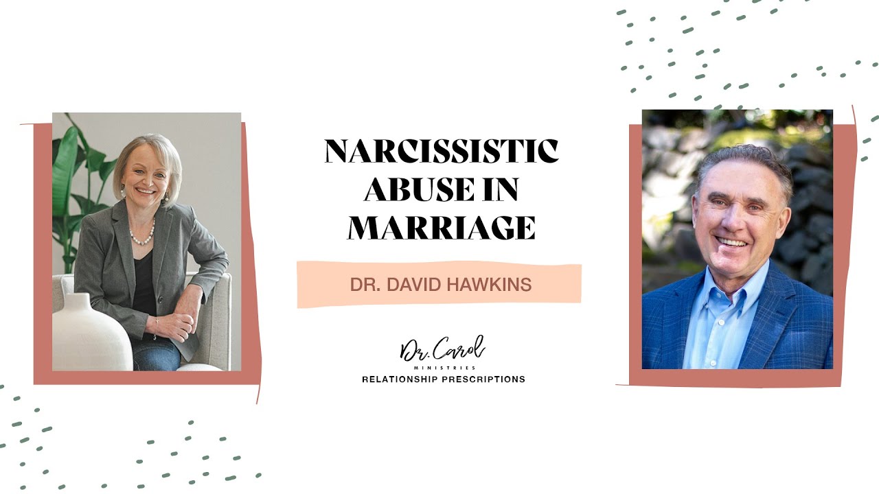 The Impact of Narcissistic Abuse in Marriage, with Dr David Hawkins and ...