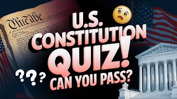 How Well Do You Know the U.S. Constitution? 🤔 Take the Quiz!