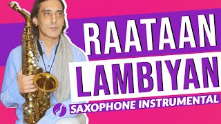 Raataan Lambiyan - Shershah Saxophone Cover