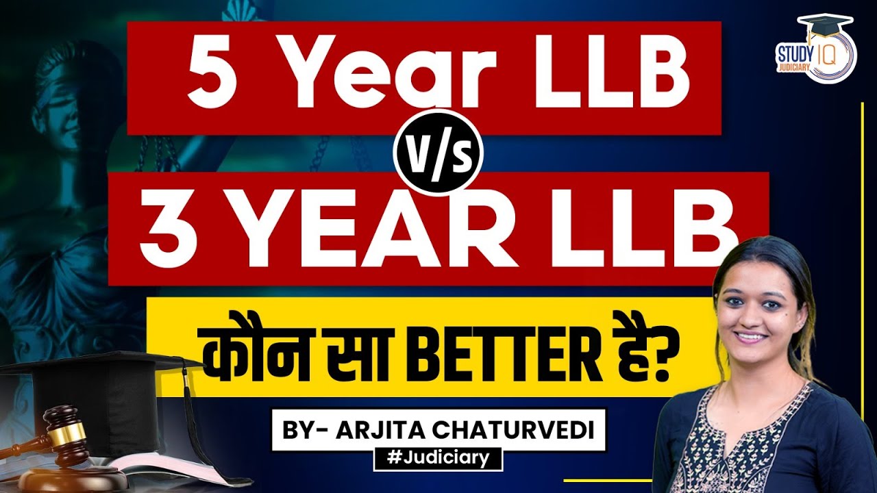 5 Year LLB Or 3 Year LLB 5 Year Vs 3 Year LLB Which LLB Is Better 