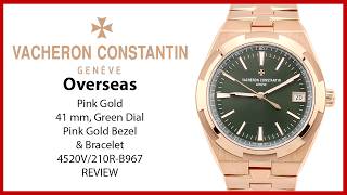Vacheron Constantin Overseas Self-Winding Pink Rose D 41Mm Green Dial 4520V210R-B967 - Review
