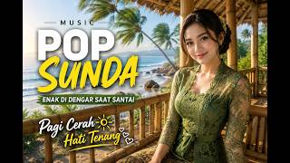 Kumpulan Lagu Pop Sunda Terbaik 2026 🎵 Romantis, Syahdu & Menyentuh Hati Sepanjang Hari