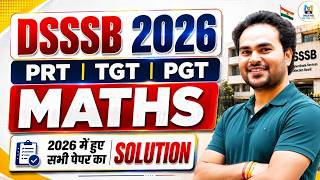 CLASS 9 : 📚 Maths For DSSSB PRT|TGT|PGT| 2026 Exams | 2026 में हुए सभी पेपरों का Solution