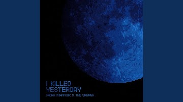 I Killed Yesterday (Lo-fi Version)