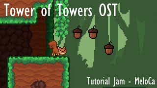 Tower of Towers OST - Tutorial Jam by MeloCa