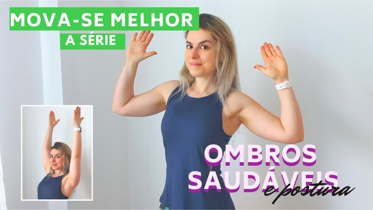 Ombros saudáveis e funcionais - Como melhorar a postura - YouTube
