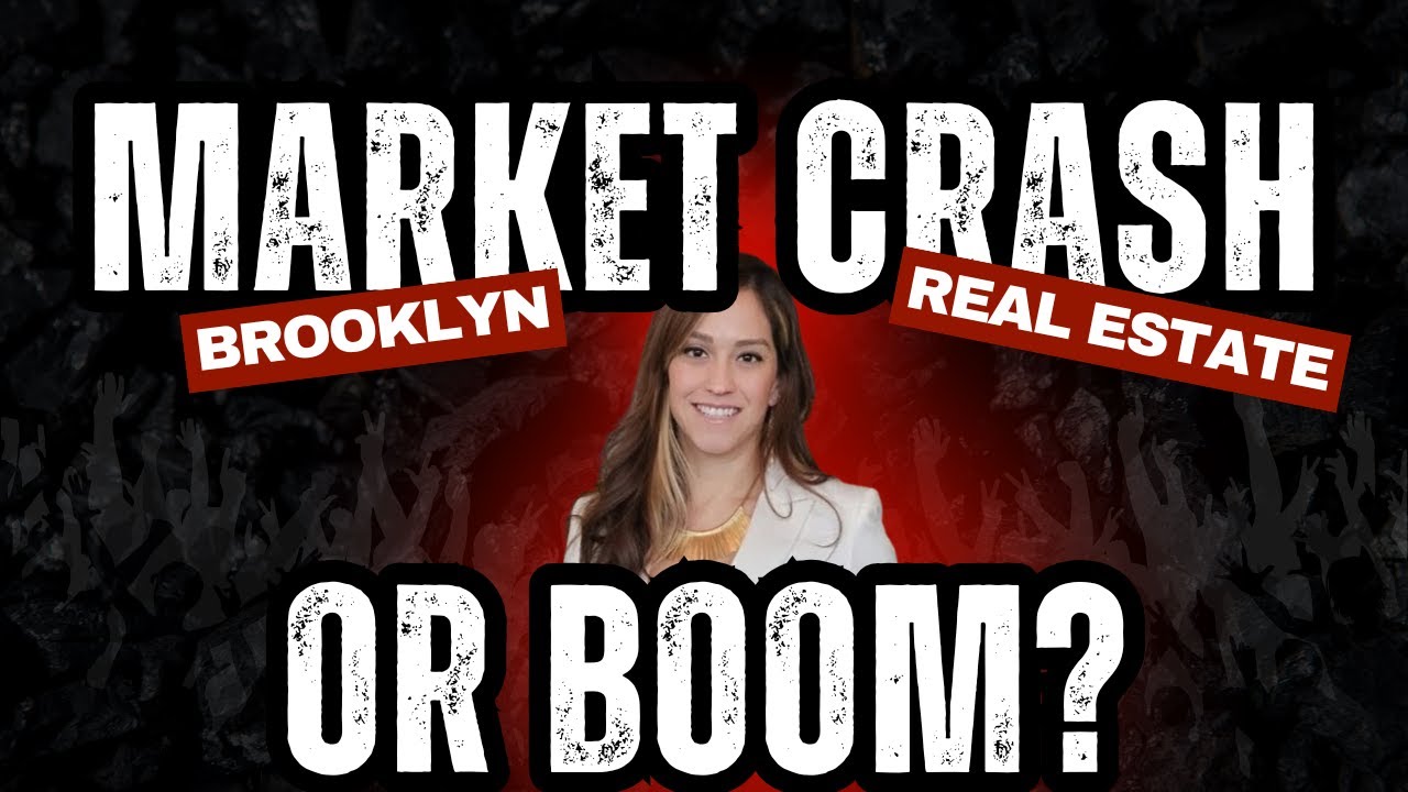 Brooklyn Real Estate | Market Crash or Boom?