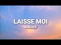 Keblack  laisse moi paroles