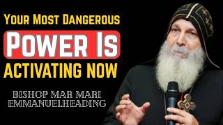 ⚠️ GOD CHOSEN ONES: Your Most Dangerous Power Is ACTIVATING NOW 🔥👑 | Bishop Mar Mari Emmanuel