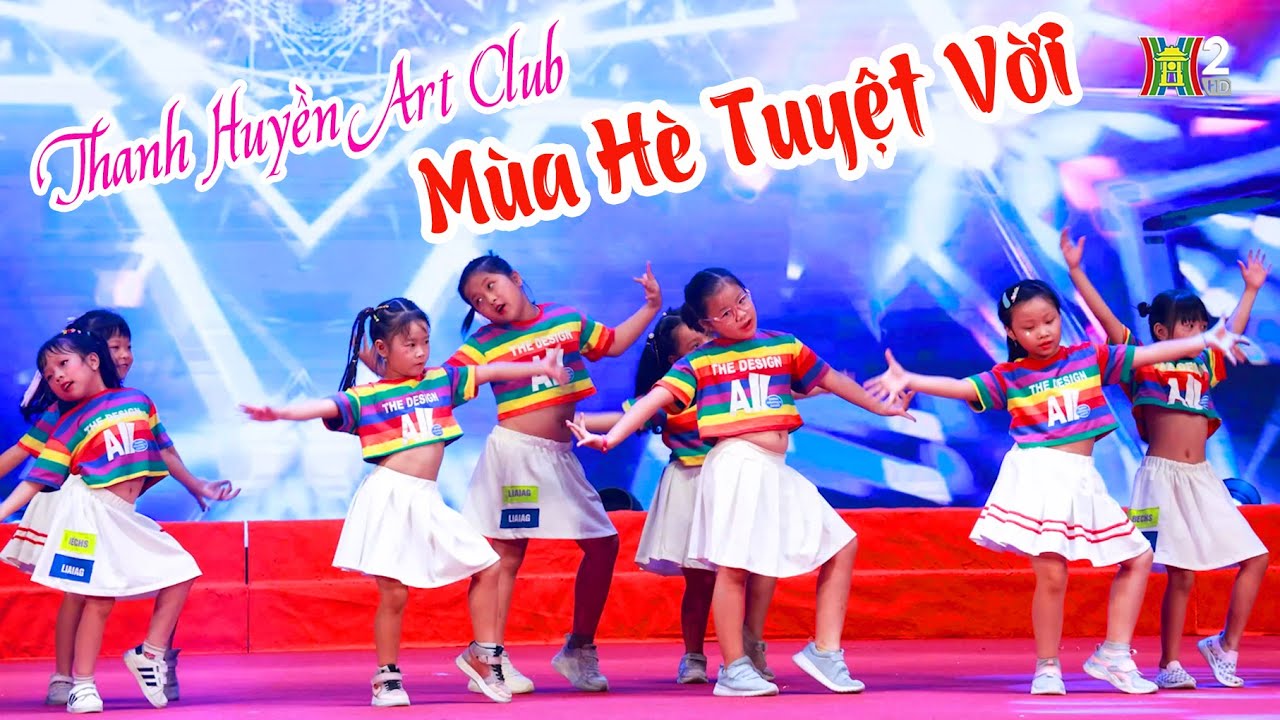 MÙA HÈ TUYỆT VỜI (LALAWONDER) _ Vitamin A - CLB Nghệ thuật Thanh Huyền | Festival Nghệ Thuật Quốc Tế