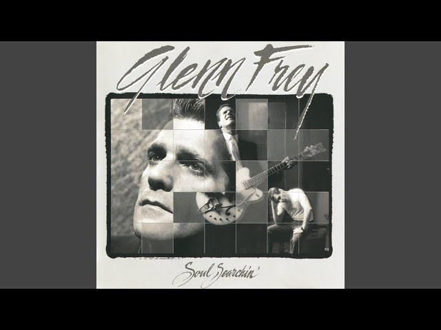 Glenn Frey - Soul Searchin'