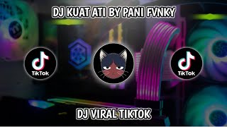 DJ KUAT ATI BY PANI FVNKY JEDAG JEDUG VIRAL TIKTOK