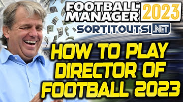 How You can play as a DIRECTOR OF FOOTBALL on Football Manager 2023!