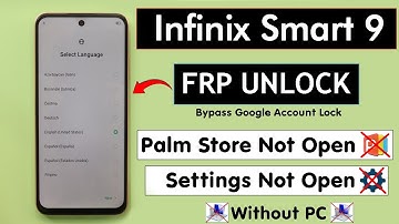 Infinix Smart 9 Frp Unlock/Bypass Google Account Lock - Fix Palm Store Not Open Without PC