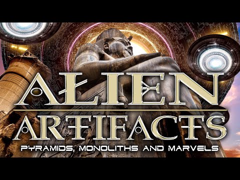 Alien Artifacts: Pyramids, Monoliths and Marvels Ancient Civilizations still