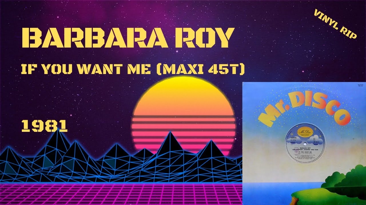 Barbara Roy And Ecstasy, Passion And Pain – If You Want Me (1981) (Maxi 45T)