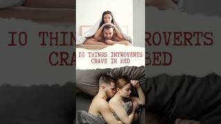 #10things #introverts #crave in #bed but won't ask for. #authenticintroverts #tips #introvertsecrets