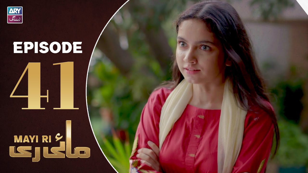Mayi Ri Episode 41