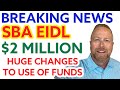 EIDL 2021 Update: $2 Million with New Use of Funds Allowed [Economic Injury Disaster Loan]