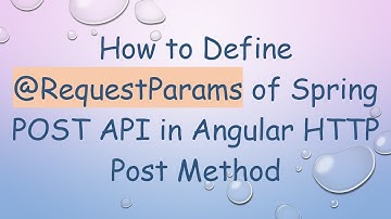 How to Define @ RequestParams of Spring POST API in Angular HTTP Post Method
