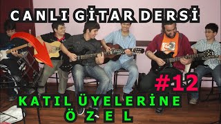 CANLI GİTAR DERSİ #12 / SANİYEDE 48 NOTA BASIN ( 1 DERSTE)