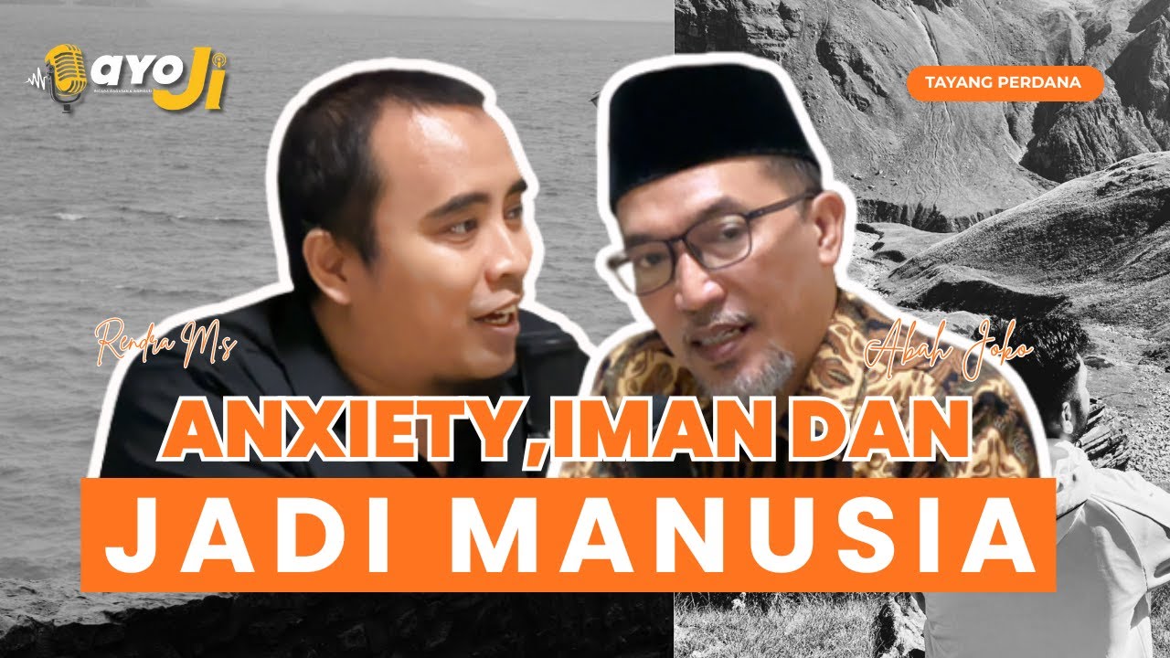 Anxiety Iman dan Jadi Manusia - Bagaimana Anak Muda Hidup Bukan Hanya Soal Pencapaian Diri