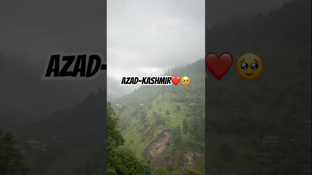 Peace Azad-Kashmir ❤️🥹🫠. 