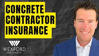Concrete Contractor Insurance - Wexford Insurance