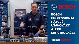 Bosch Professional Rázový Uťahovák Alebo Skrutkovač?