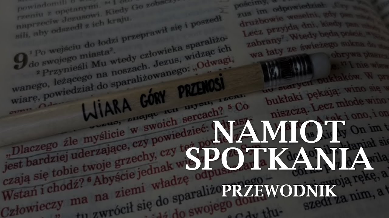 Namiot Spotkania - o co w tym chodzi?