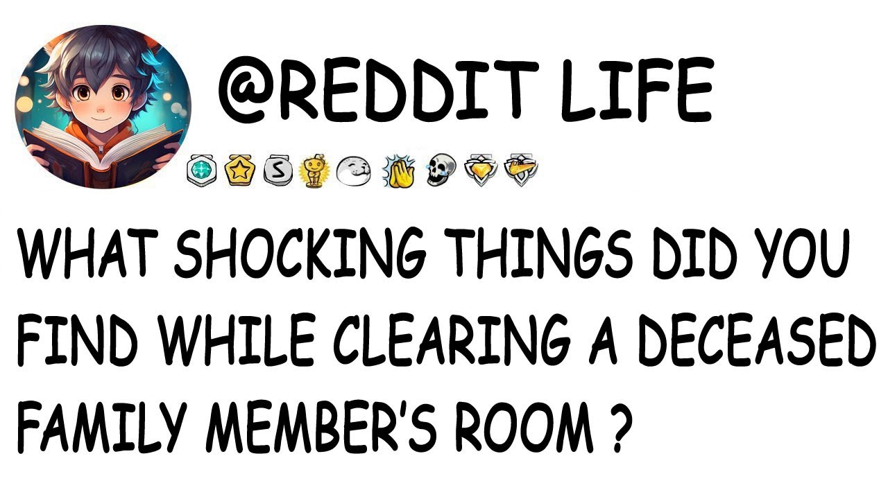 What shocking things did you find while clearing a deceased family