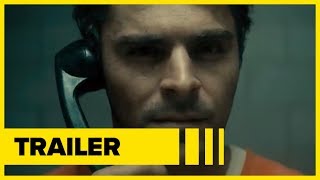 Watch Extremely Wicked, Shockingly Evil and Vile Trailer