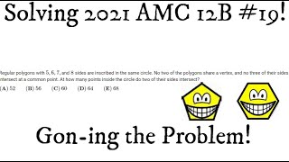 Solving AMC 12B 2021 #19! The Problem is Gon!