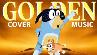 GOLDEN X Bluey A Tour of the Dreamhouse Bluey Minisode Clip Compilation(Official Music Cover)
