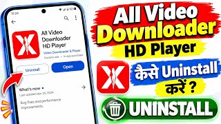 All Video Downloader Hd Player App Uninstall Kaise Kare | All Video Downloader Hd Player App Delete? screenshot 3