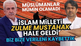 İslam milleti zulme müstahak! Biz bize verileni kaybettik | Bölüm 1 | Mehmet Ali Bulut & Emrah iriç