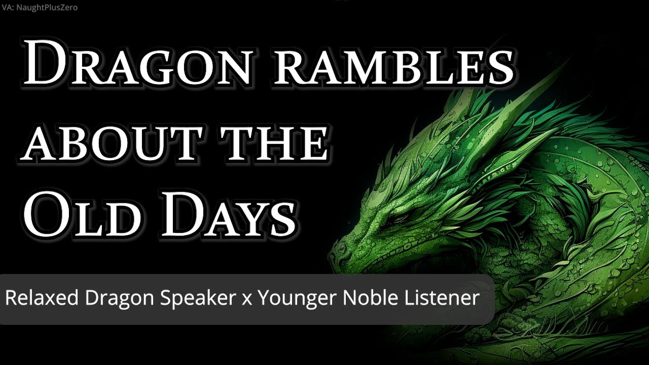 Listening to an Old Dragon Ramble On [M4A] [Fantasy History] [Improv]