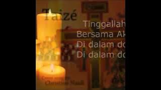 Taizé Tinggalah Bersamaku Cover (IND)