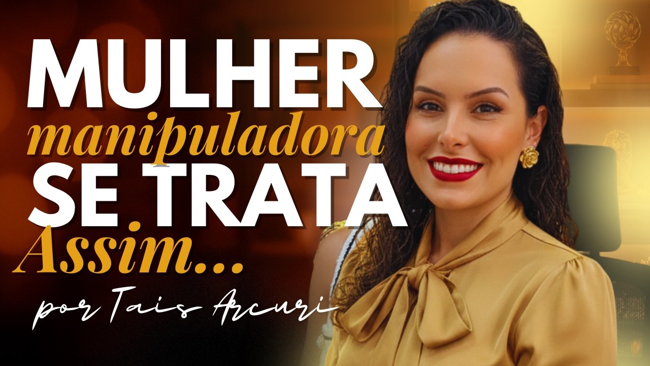 Como lidar com mulheres manipuladoras e controladoras 